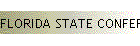 FLORIDA STATE CONFERENCE